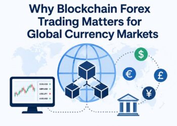 Why Blockchain Forex Trading Matters for Global Currency Markets